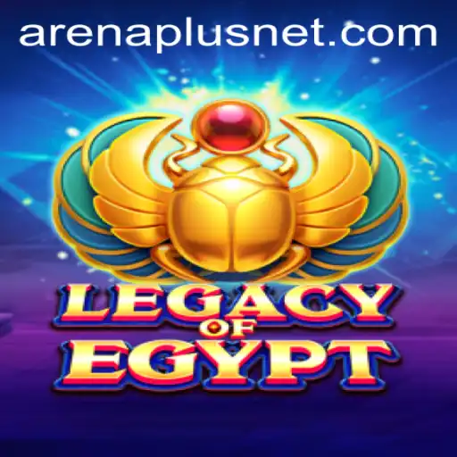 Legacy Of Egypt and ArenaPlus: A Journey Through Time and Strategy